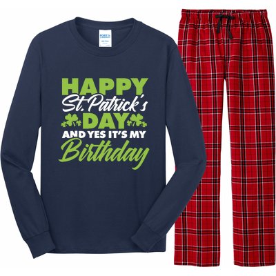 Happy St Patricks Day And Yes ItS My Birthday St Paddys Day Long Sleeve Pajama Set