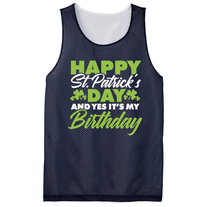 Happy St Patricks Day And Yes ItS My Birthday St Paddys Day Mesh Reversible Basketball Jersey Tank