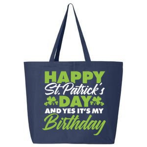 Happy St Patricks Day And Yes ItS My Birthday St Paddys Day 25L Jumbo Tote