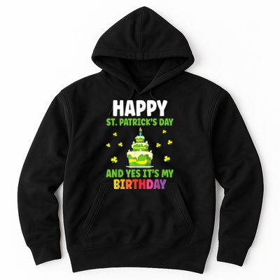 Happy St Patricks Day And Yes Its My Birthday Hoodie