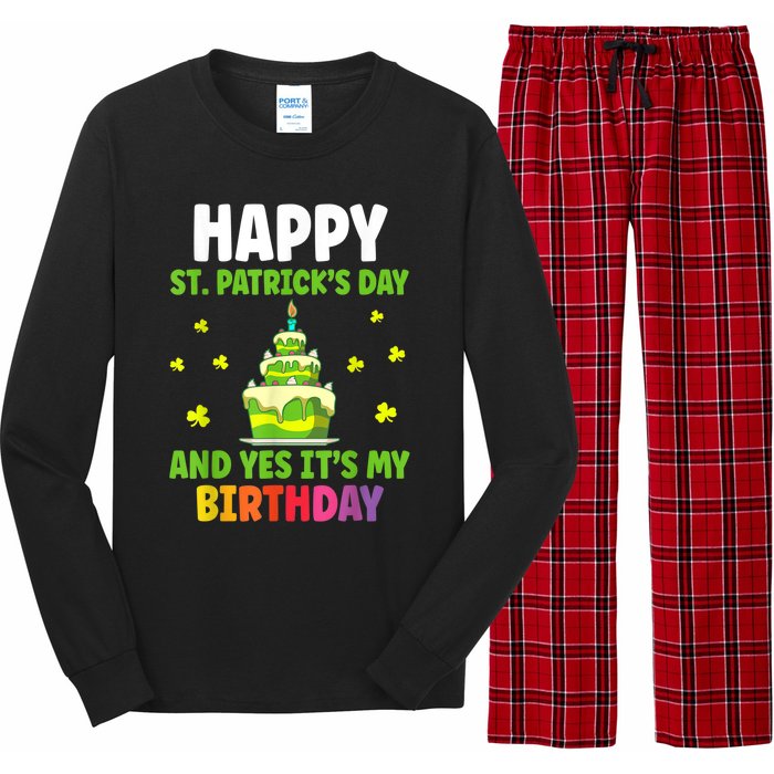 Happy St Patricks Day And Yes Its My Birthday Long Sleeve Pajama Set