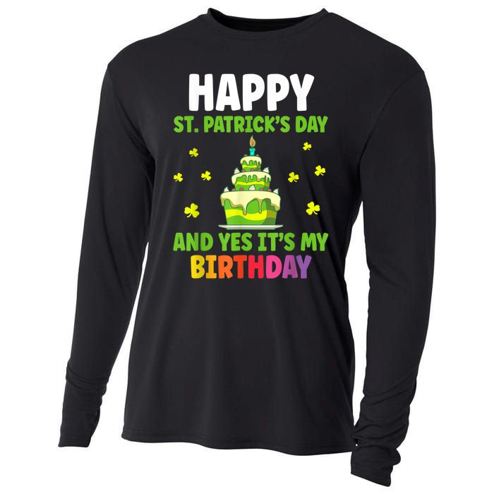 Happy St Patricks Day And Yes Its My Birthday Cooling Performance Long Sleeve Crew