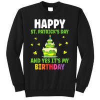 Happy St Patricks Day And Yes Its My Birthday Tall Sweatshirt