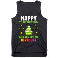 Happy St Patricks Day And Yes Its My Birthday Tank Top