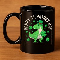 Happy St Patrex Day Funny Irish T-Rex Saint Patricks Dino 11oz C Handle Ceramic Mug