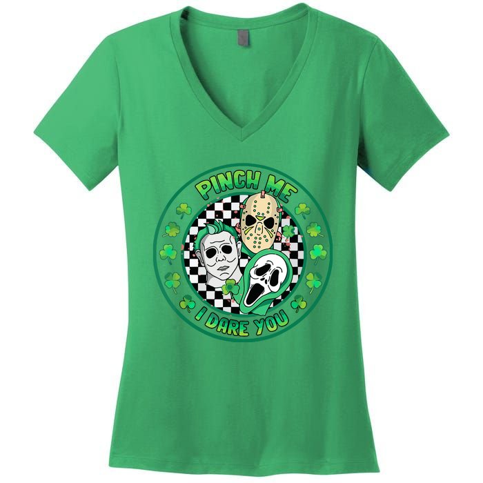 Horror Shamrock Pinch Me Happy St Patricks Day Dare You Women's V-Neck T-Shirt