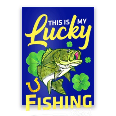 Happy Saint Patrick Day Me Fishers This Is My Lucky Fishing Gift Poster