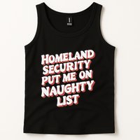 Homeland Security Put Me On The Naughty List Xmas Tank Top