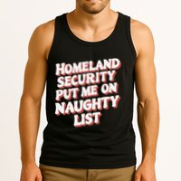 Homeland Security Put Me On The Naughty List Xmas Tank Top