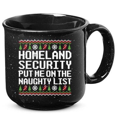 Homeland Security Put Me On The Naughty List Ugly Christmas 15oz Campfire Ceramic Mug