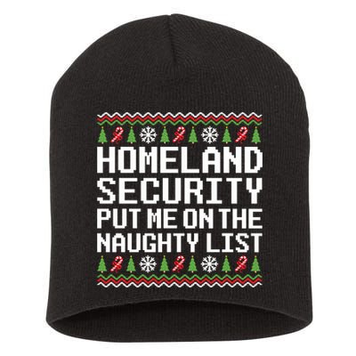 Homeland Security Put Me On The Naughty List Ugly Christmas Short Acrylic Beanie