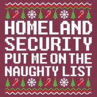 Homeland Security Put Me On The Naughty List Ugly Christmas 16oz Travel Tumbler
