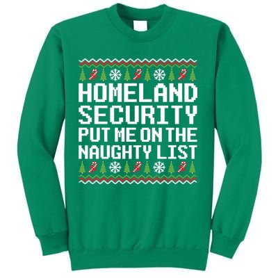 Homeland Security Put Me On The Naughty List Ugly Christmas Sweatshirt