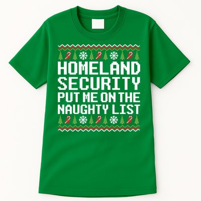 Homeland Security Put Me On The Naughty List Ugly Christmas Tall T-Shirt