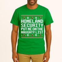 Homeland Security Put Me On The Naughty List Ugly Christmas Tall T-Shirt