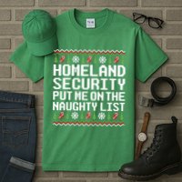 Homeland Security Put Me On The Naughty List Ugly Christmas Tall T-Shirt