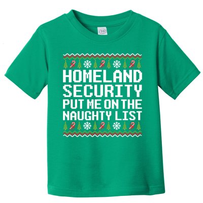 Homeland Security Put Me On The Naughty List Ugly Christmas Toddler T-Shirt
