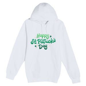 Happy St Patrick's Day Holiday Gift Premium Pullover Hoodie