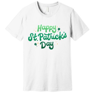 Happy St Patrick's Day Holiday Gift Premium T-Shirt
