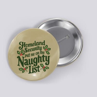 Homeland Security Put Me On The Naughty List Ugly Christmas Button