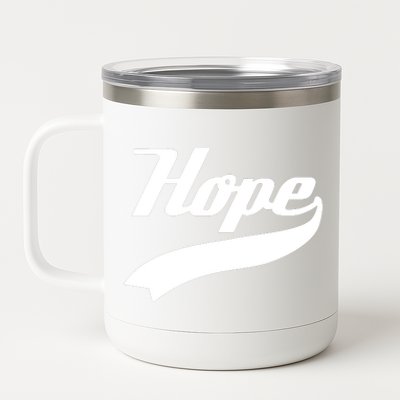 Hope Slogan Quote Christian Religious Jesus Christ Christmas Christian Jesus Chr 12 oz Stainless Steel Tumbler Cup