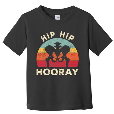 Hip Surgery Recovery Hip Replacement Recovery Toddler T-Shirt