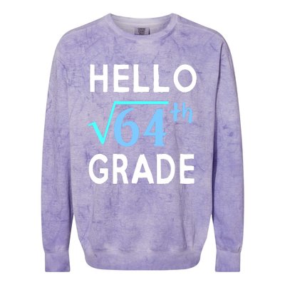 Hello Square Root Of 64 Grade Funny 8th Grader School Gift Colorblast Crewneck Sweatshirt