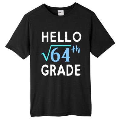 Hello Square Root Of 64 Grade Funny 8th Grader School Gift Tall Fusion ChromaSoft Performance T-Shirt