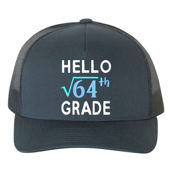 Hello Square Root Of 64 Grade Funny 8th Grader School Gift Yupoong Adult 5-Panel Trucker Hat