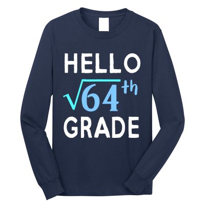 Hello Square Root Of 64 Grade Funny 8th Grader School Gift Long Sleeve Shirt