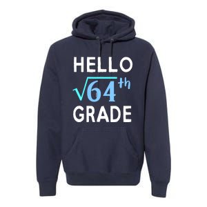 Hello Square Root Of 64 Grade Funny 8th Grader School Gift Premium Hoodie