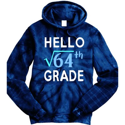 Hello Square Root Of 64 Grade Funny 8th Grader School Gift Tie Dye Hoodie