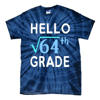 Hello Square Root Of 64 Grade Funny 8th Grader School Gift Tie-Dye T-Shirt