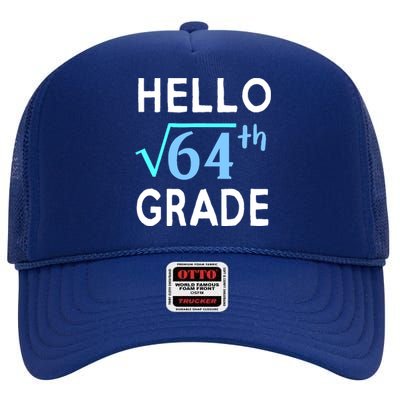 Hello Square Root Of 64 Grade Funny 8th Grader School Gift High Crown Mesh Back Trucker Hat