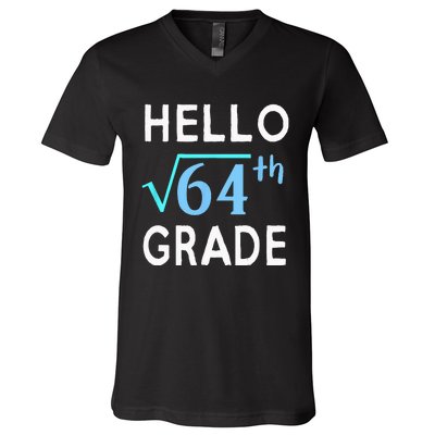 Hello Square Root Of 64 Grade Funny 8th Grader School Gift V-Neck T-Shirt