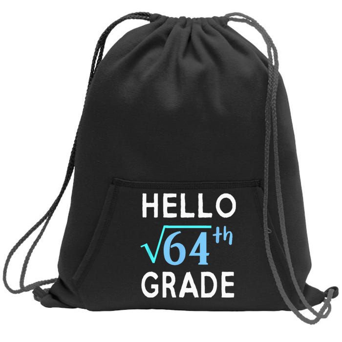 Hello Square Root Of 64 Grade Funny 8th Grader School Gift Sweatshirt Cinch Pack Bag