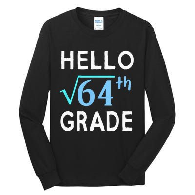 Hello Square Root Of 64 Grade Funny 8th Grader School Gift Tall Long Sleeve T-Shirt