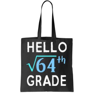 Hello Square Root Of 64 Grade Funny 8th Grader School Gift Tote Bag