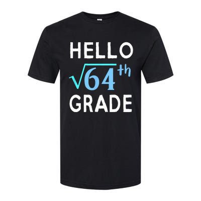 Hello Square Root Of 64 Grade Funny 8th Grader School Gift Softstyle® CVC T-Shirt