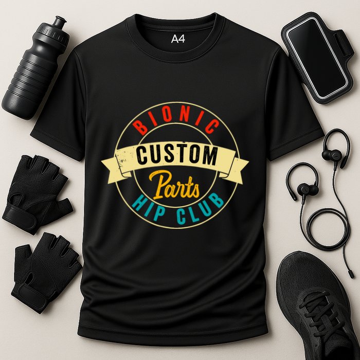 Hip Surgery Replacement Recovery Bionic Custom Part Hip Club Cooling Performance Crew T-Shirt