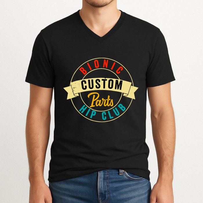 Hip Surgery Replacement Recovery Bionic Custom Part Hip Club V-Neck T-Shirt