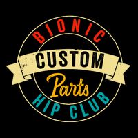 Hip Surgery Replacement Recovery Bionic Custom Part Hip Club Button