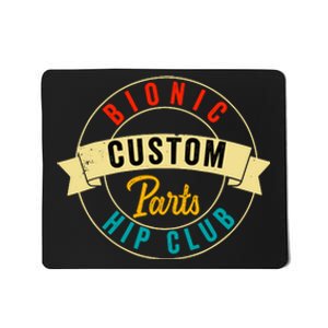 Hip Surgery Replacement Recovery Bionic Custom Part Hip Club Mousepad