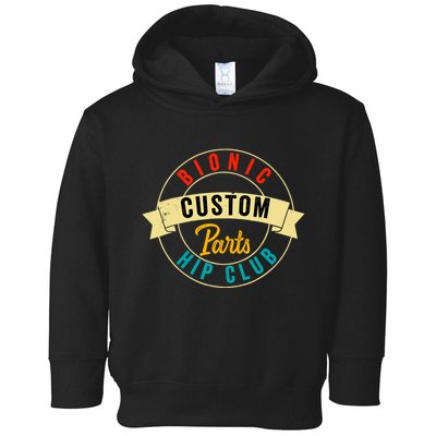 Hip Surgery Replacement Recovery Bionic Custom Part Hip Club Toddler Hoodie
