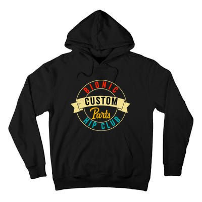Hip Surgery Replacement Recovery Bionic Custom Part Hip Club Tall Hoodie
