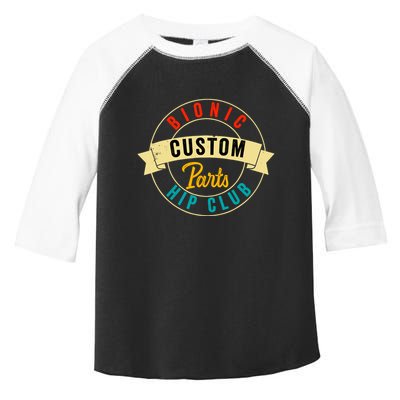 Hip Surgery Replacement Recovery Bionic Custom Part Hip Club Toddler Fine Jersey T-Shirt