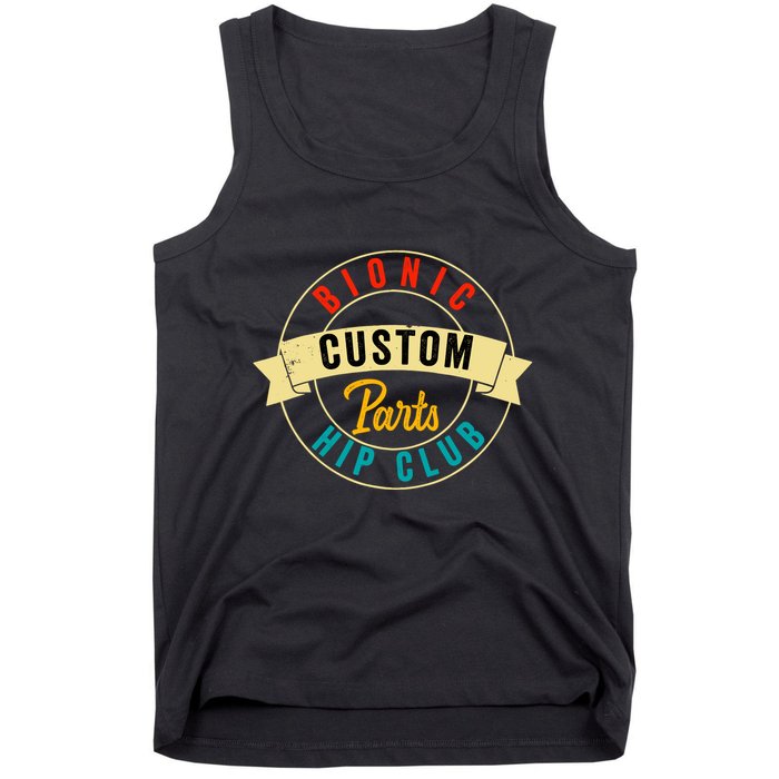 Hip Surgery Replacement Recovery Bionic Custom Part Hip Club Tank Top