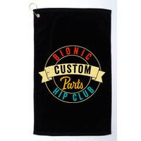 Hip Surgery Replacement Recovery Bionic Custom Part Hip Club Golf Towel
