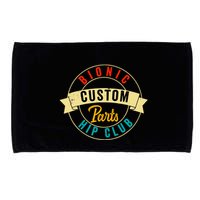Hip Surgery Replacement Recovery Bionic Custom Part Hip Club Microfiber Hand Towel