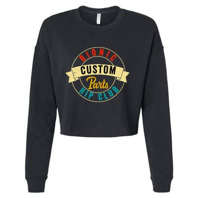 Hip Surgery Replacement Recovery Bionic Custom Part Hip Club Cropped Pullover Crew